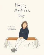 The original Mother’s Day card, with an illustrated woman on a park bench and the line “she has been placed here for appreciation.”