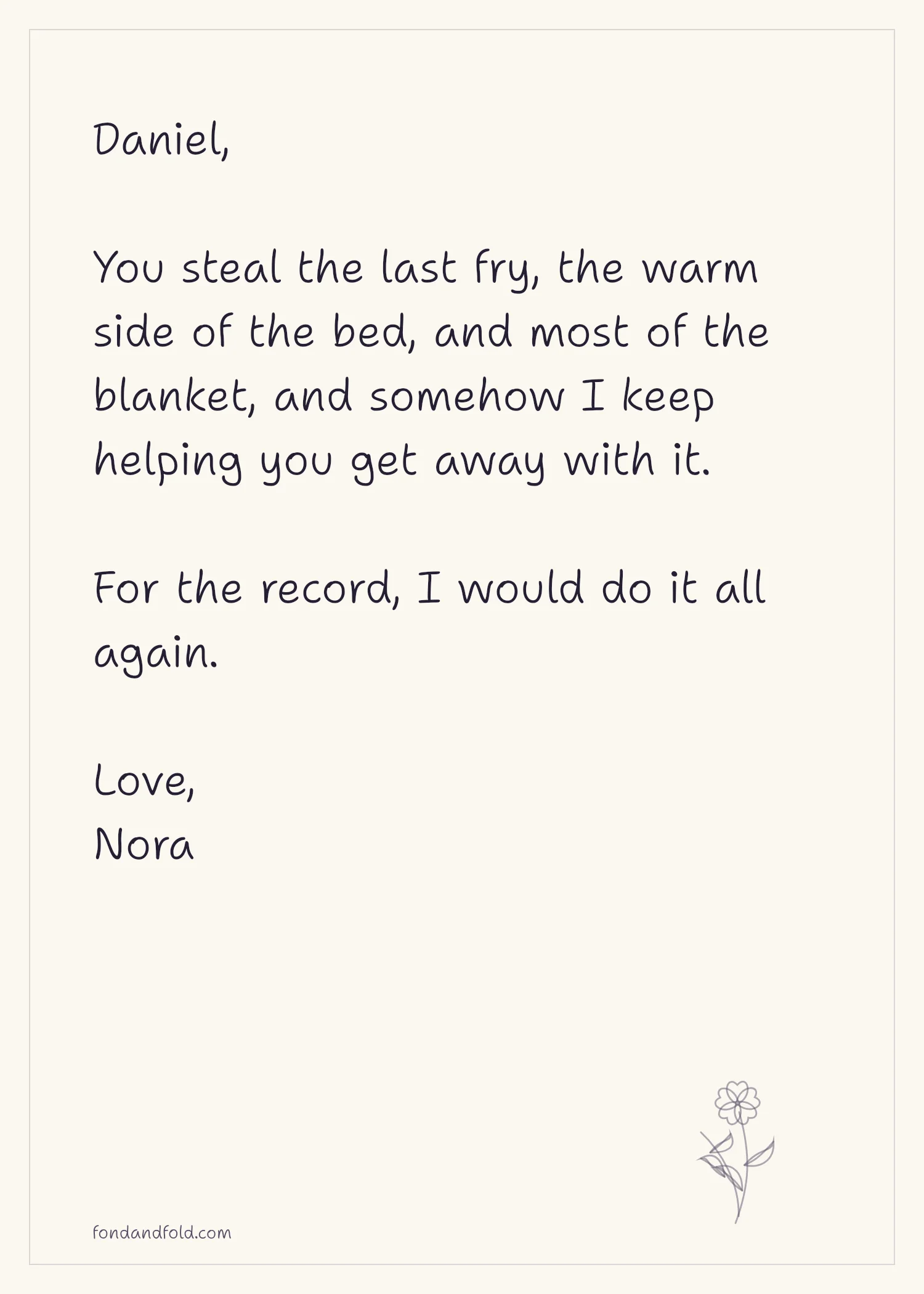 Example love note to Daniel about stealing fries, the warm side of the bed, and the blanket, signed Nora.
